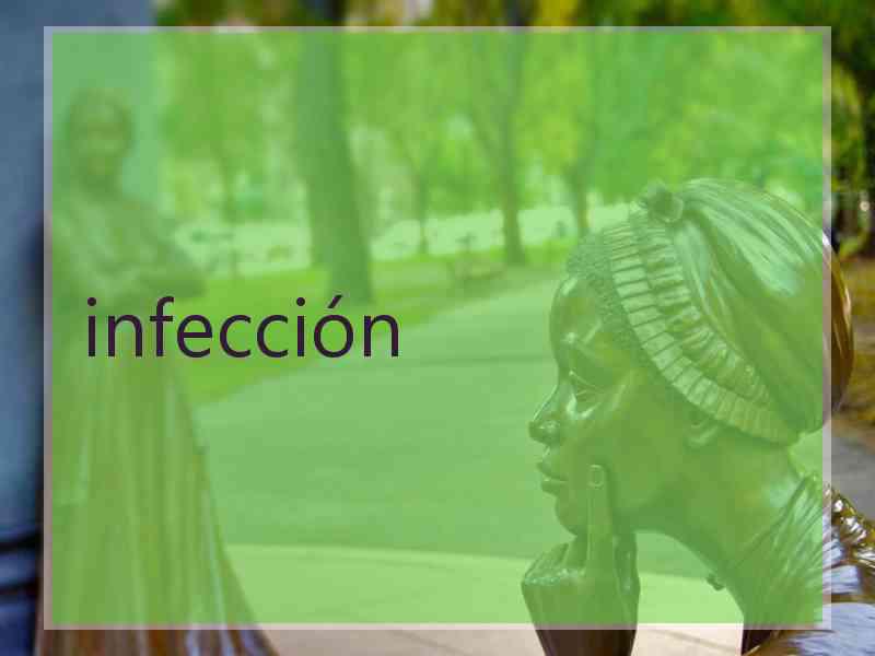 infección