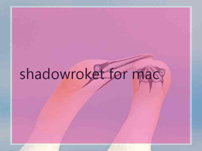 shadowroket for mac