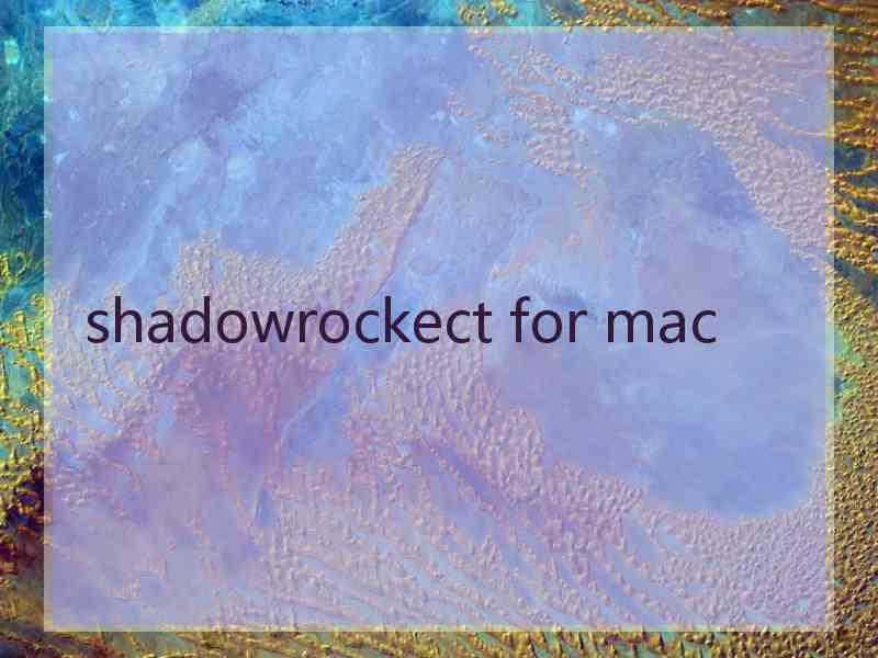 shadowrockect for mac